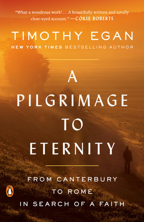 A Pilgrimage to Eternity Paperback by Timothy Egan