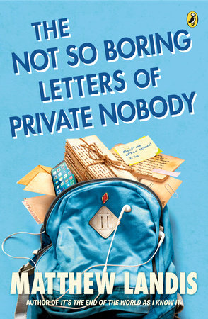 The Not So Boring Letters of Private Nobody Paperback by Matthew Landis