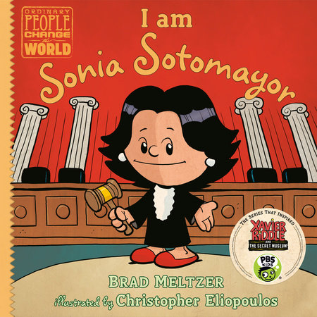 I am Sonia Sotomayor Hardcover by Brad Meltzer; illustrated by Christopher Eliopoulos