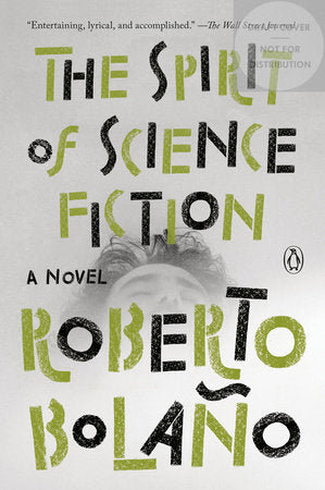 The Spirit of Science Fiction Paperback by Roberto Bolano