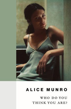 Who Do You Think You Are? Paperback by Alice Munro
