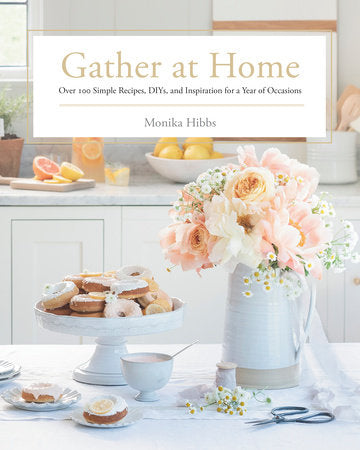 Gather at Home Hardcover by Monika Hibbs