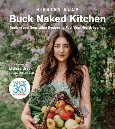 Buck Naked Kitchen Hardcover by Kirsten Buck with Foreword by Melissa Urban