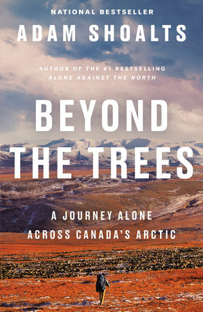 Beyond the Trees Paperback by Adam Shoalts