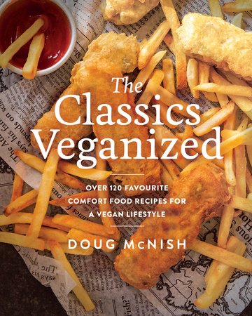 The Classics Veganized Paperback by Doug McNish