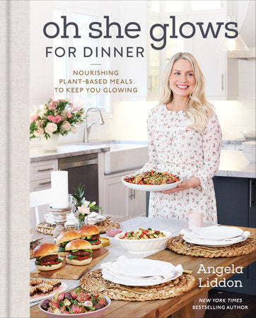 Oh She Glows for Dinner Hardcover by Angela Liddon
