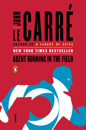 Agent Running in the Field Paperback by John le Carré