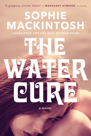 The Water Cure Paperback by Sophie Mackintosh