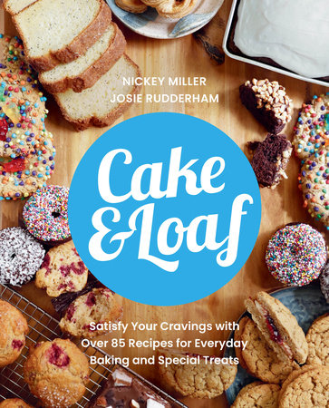 Cake & Loaf Paperback by Nickey Miller and Josie Rudderham