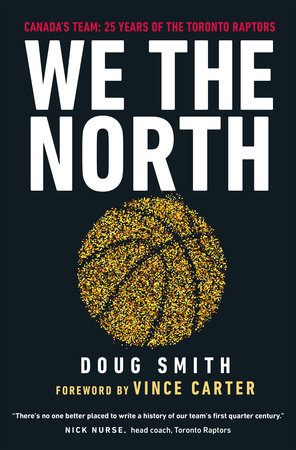 We the North Paperback by Doug Smith; Foreword by Vince Carter