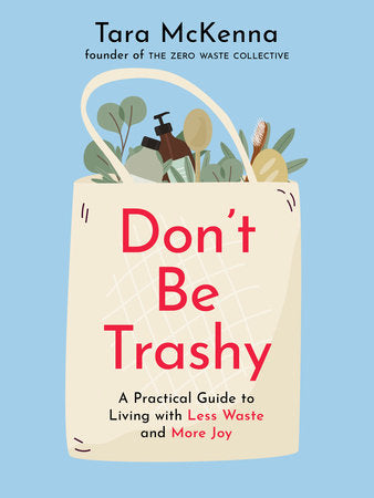 Don't Be Trashy Paperback by Tara McKenna
