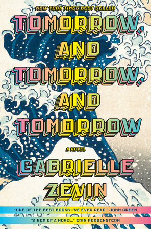 Tomorrow, and Tomorrow, and Tomorrow: A novel Hardcover by Gabrielle Zevin