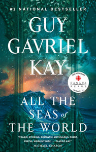 All the Seas of the World Paperback by Guy Gavriel Kay