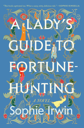 A Lady's Guide to Fortune-Hunting Paperback by Sophie Irwin