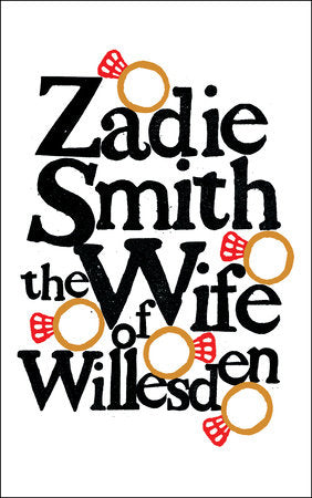 The Wife of Willesden Paperback by Zadie Smith