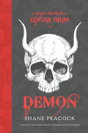 The Dark Missions of Edgar Brim: Demon Paperback by Shane Peacock