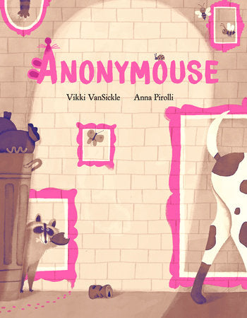 Anonymouse Hardcover by Vikki VanSickle; illustrated by Anna Pirolli