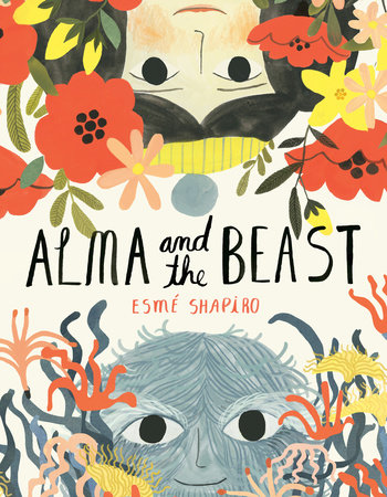 Alma and the Beast Hardcover by Esmé Shapiro