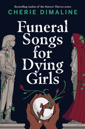 Funeral Songs for Dying Girls Hardcover by Cherie Dimaline