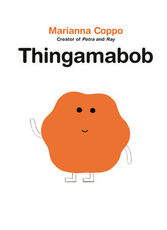 Thingamabob Hardcover by Marianna Coppo