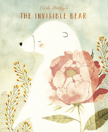 The Invisible Bear Hardcover by Cécile Metzger
