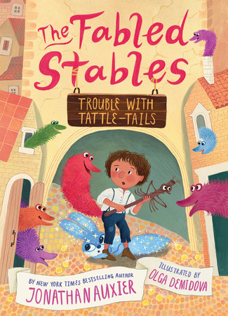 The Fabled Stables: Trouble with Tattle-Tails Paperback by Jonathan Auxier; illustrated by Olga Demidova