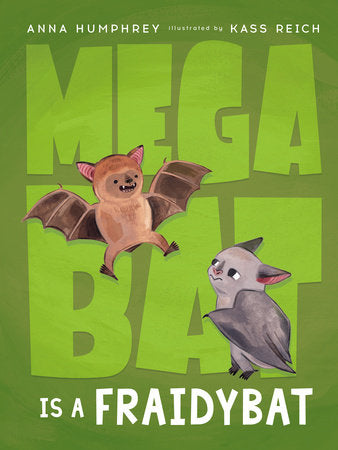 Megabat Is a Fraidybat Paperback by Anna Humphrey; illustrated by Kass Reich