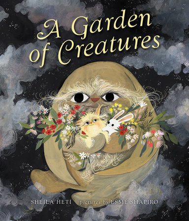 A Garden of Creatures Hardcover by Sheila Heti