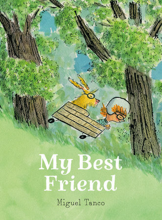 My Best Friend Hardcover by Miguel Tanco