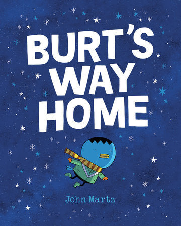 Burt's Way Home Hardcover by John Martz