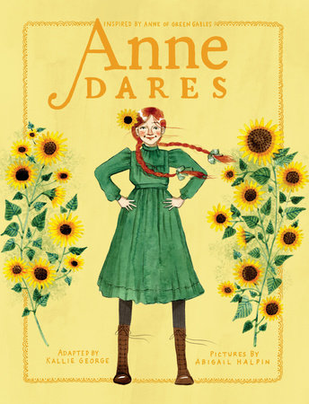Anne Dares Hardcover by Kallie George; illustrated by Abigail Halpin