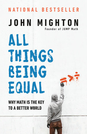 All Things Being Equal Paperback by John Mighton