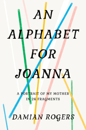 An Alphabet for Joanna Hardcover by Damian Rogers