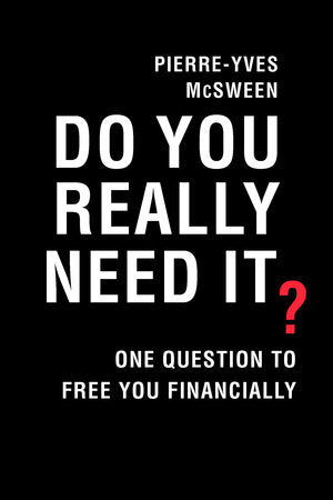 Do You Really Need It? Paperback by Pierre-Yves McSween Translated by Rhonda Mullins