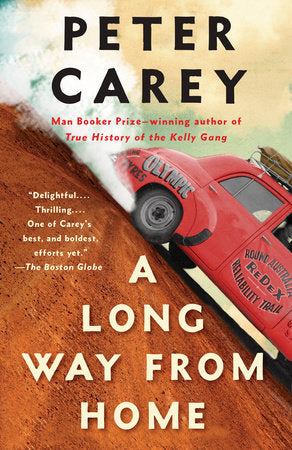 A Long Way from Home Paperback by Peter Carey