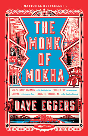The Monk of Mokha Paperback by Dave Eggers