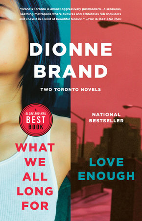 What We All Long For / Love Enough Paperback by Dionne Brand