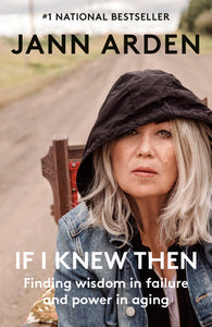If I Knew Then Paperback by Jann Arden