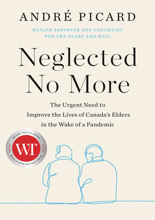 Neglected No More Paperback by André Picard