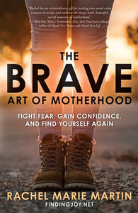 The Brave Art of Motherhood Paperback by Rachel Marie Martin