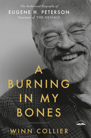 A Burning in My Bones Paperback by Winn Collier