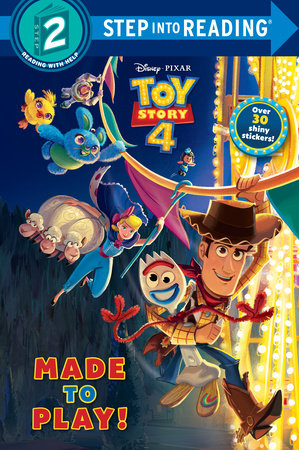 Made to Play! (Disney/Pixar Toy Story 4) Paperback by Natasha Bouchard; illustrated by the Disney Storybook Art Team