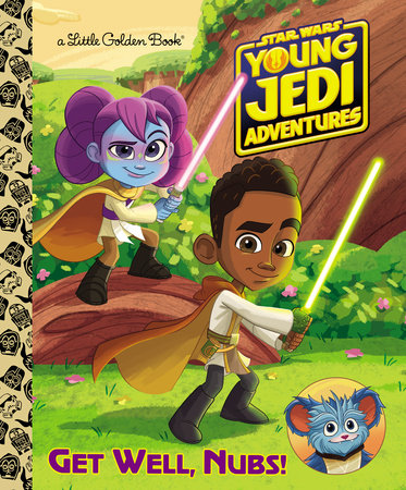 Get Well, Nubs! (Star Wars: Young Jedi Adventures) Hardcover by Golden Books (Author, Illustrator