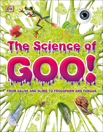 The Science of Goo! Paperback by DK