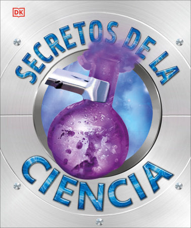 Secretos de la ciencia (Explanatorium of Science) Hardcover by Robert Winston
