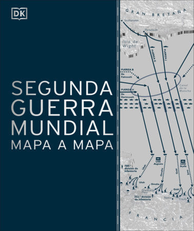 Segunda Guerra Mundial mapa a mapa (World War II Map by Map) Hardcover by Peter Snow