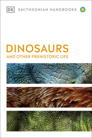 Dinosaurs and Other Prehistoric Life Paperback by DK