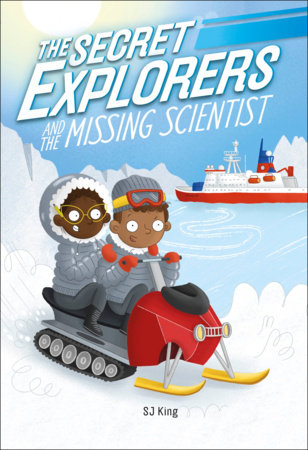 The Secret Explorers and the Missing Scientist Hardcover by SJ King