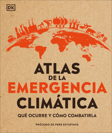 Atlas de la emergencia climática (Climate Emergency Atlas) Hardcover by Dan Hooke