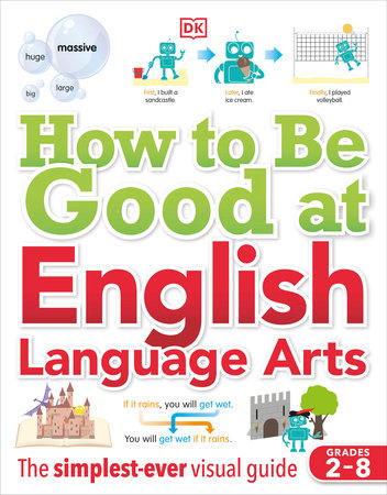 How to Be Good at English Language Arts Paperback by DK